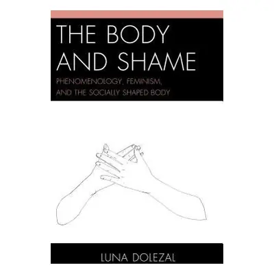 Body and Shame - Dolezal, Luna