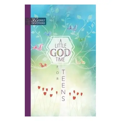 One Year Devotional: Little God Time for Teens - Broadstreet Publishing