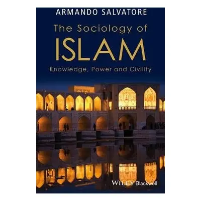 Sociology of Islam - Salvatore, Armando (McGill University, Canada a Australian National Unive