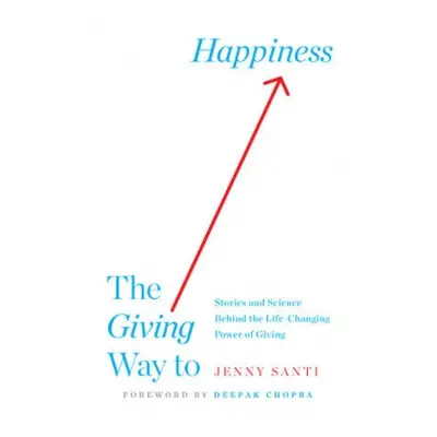 Giving Way to Happiness - Santi, Jenny (Jenny Santi)