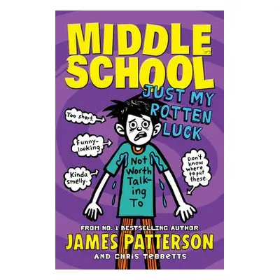 Middle School: Just My Rotten Luck - Patterson, James