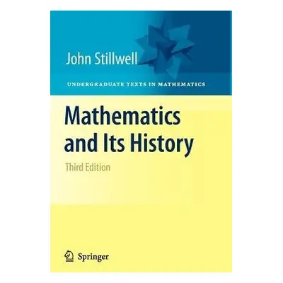 Mathematics and Its History - Stillwell, John