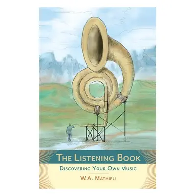 Listening Book - Mathieu, W. A.