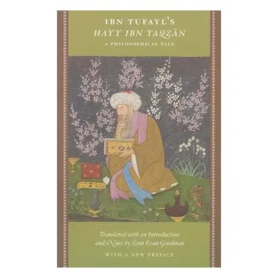 Ibn Tufayl's Hayy Ibn Yaqzan - Tufayl, Ibn