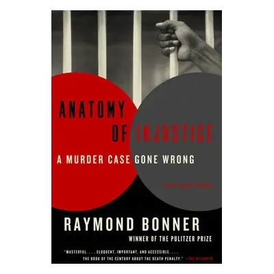 Anatomy of Injustice - Bonner, Raymond