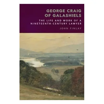 George Craig of Galashiels - Finlay, John