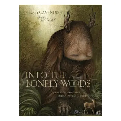 Into the Lonely Woods - Cavendish, Lucy (Lucy Cavendish)