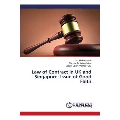 Law of Contract in UK and Singapore - Islam Sk Shohan a Islam Planner Sk Adnan