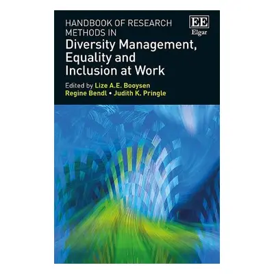 Handbook of Research Methods in Diversity Management, Equality and Inclusion at Work