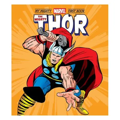 Mighty Thor: My Mighty Marvel First Book - Marvel Entertainment