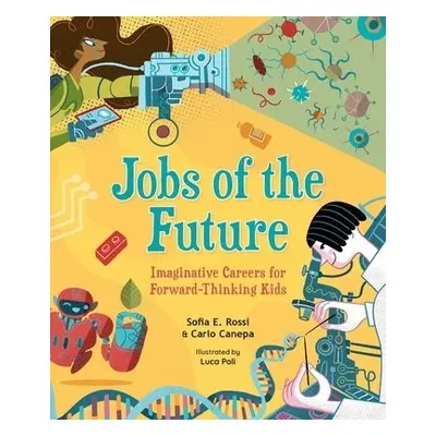 Jobs of the Future - Rossi, Sofia E. a Canepa, Carlo