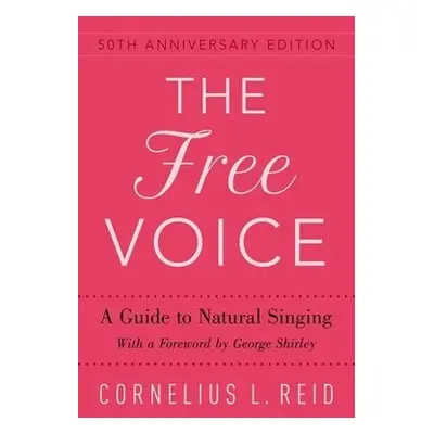 Free Voice - Reid, Cornelius L. (Vocal Pedagogue, Vocal Pedagogue)