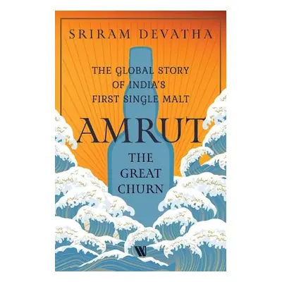 Amrut—The Great Churn - Devatha, Sriram