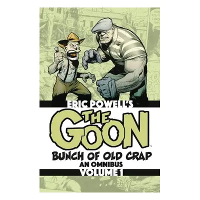 Goon: Bunch of Old Crap Omnibus Volume 1 - Powell, Eric