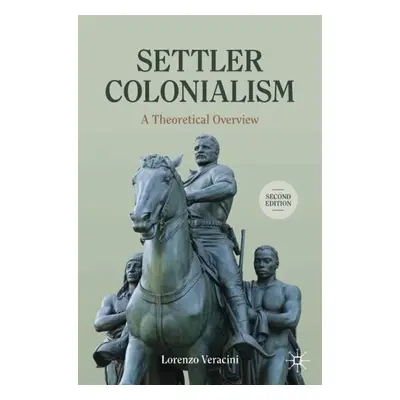 Settler Colonialism - Veracini, Lorenzo