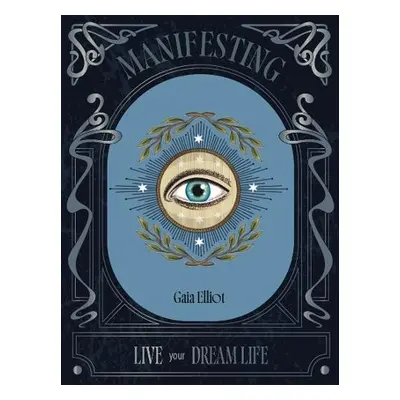 Manifesting - Elliot, Gaia