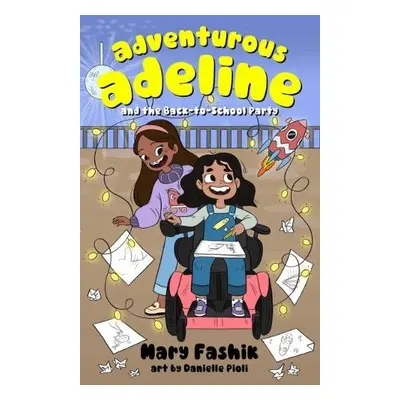 Adventurous Adeline and the Back to School Party - Fashik, Mary (Mary Fashik)