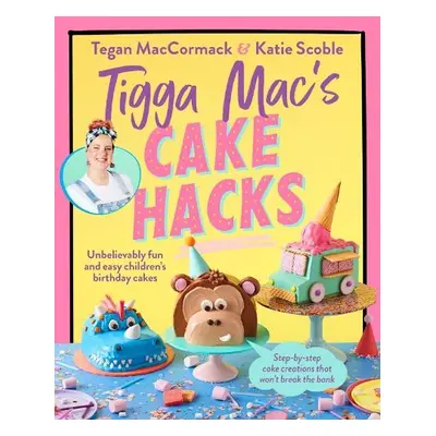 Tigga Mac's Cake Hacks - Mac, Tigga