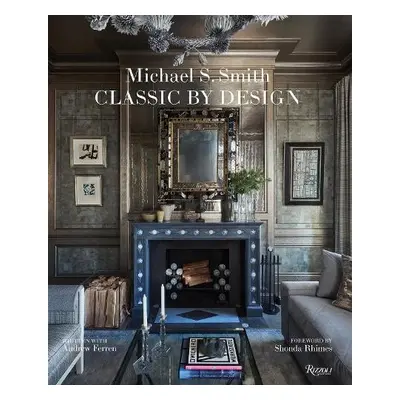 Michael Smith Interiors - Smith, Michael a Ferren, Andrew