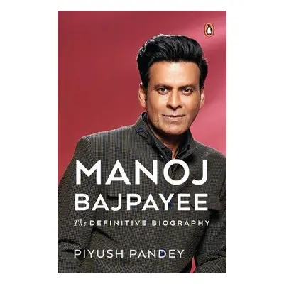 Manoj Bajpayee - Pandey, Piyush