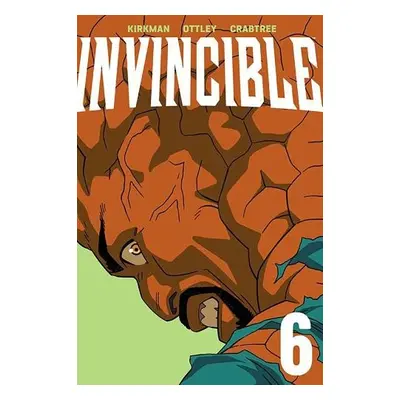 Invincible Volume 6 (New Edition) - Kirkman, Robert