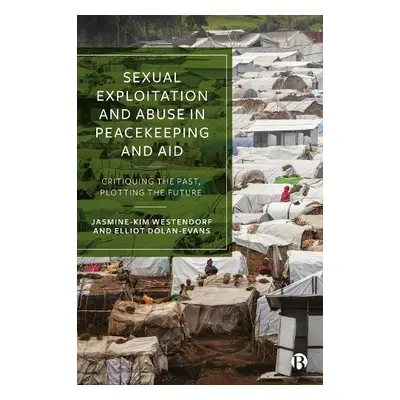 Sexual Exploitation and Abuse in Peacekeeping and Aid