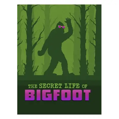 Secret Life of Bigfoot - Peterson, Megan Cooley