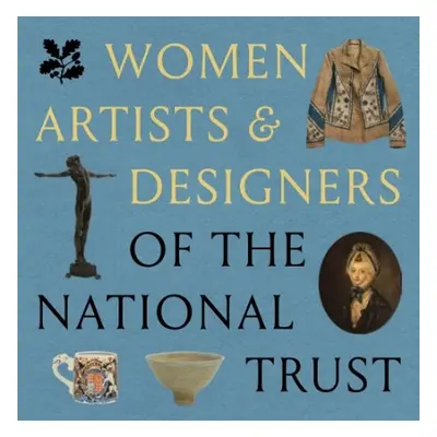 Women Artists a Designers of the National Trust - Conroy, Rachel