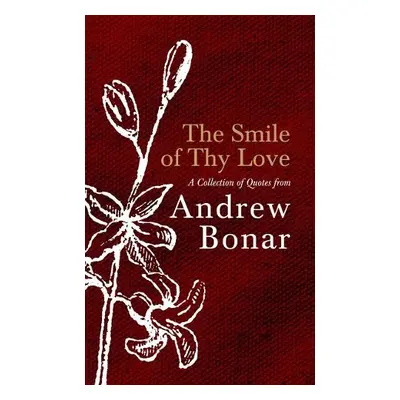 Smile of Thy Love - Bonar, Andrew