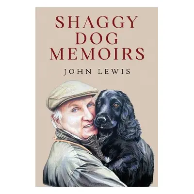 Shaggy Dog Memoirs - Lewis, John