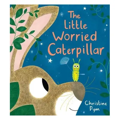 Little Worried Caterpillar (HB) - Pym, Christine