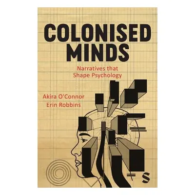 Colonised Minds - O'Connor, Akira a Robbins, Erin