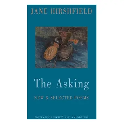 Asking - Hirshfield, Jane