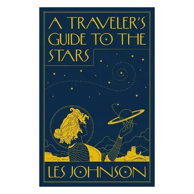 Traveler’s Guide to the Stars - Johnson, Les