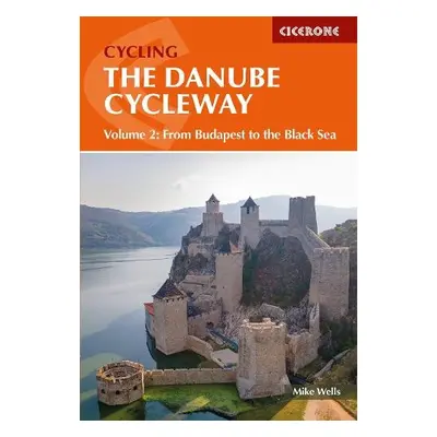 Danube Cycleway Volume 2 - Wells, Mike