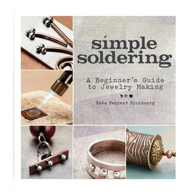 Simple Soldering - Richbourg, Kate Ferrant