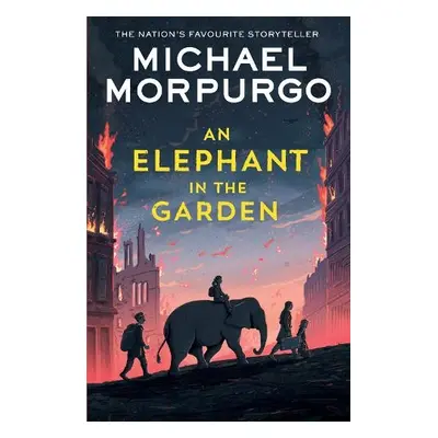 Elephant in the Garden - Morpurgo, Michael