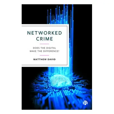 Networked Crime - David, Matthew (Durham University)