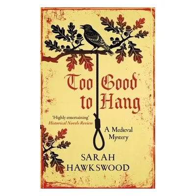 Too Good to Hang - Hawkswood, Sarah