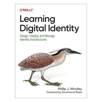 Learning Digital Identity - Windley, Phillip