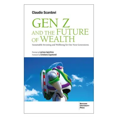 Gen Z and the Future of Wealth - Scardovi, Claudio