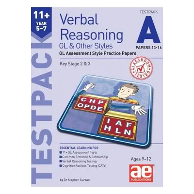 11+ Verbal Reasoning Year 5-7 GL a Other Styles Testpack A Papers 13-16 - Group, Eleven Plus Exa