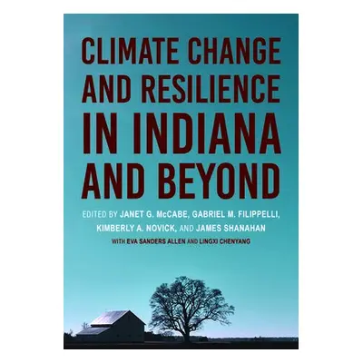 Climate Change and Resilience in Indiana and Beyond