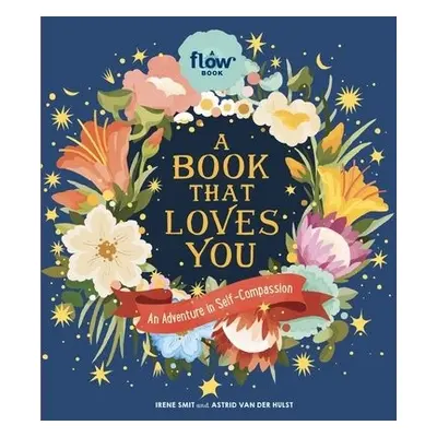 Book That Loves You - van der Hulst, Astrid a magazine, Editors of Flow a Smit, Irene