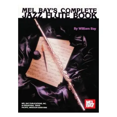 Complete Jazz Flute Book - Bay, Willian