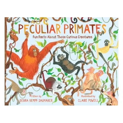 Peculiar Primates - Shumaker, Debra K