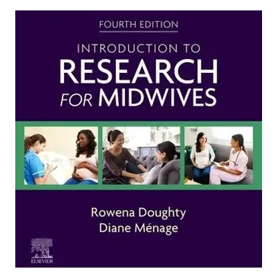 Introduction to Research for Midwives - Doughty, Rowena a Menage, Diane