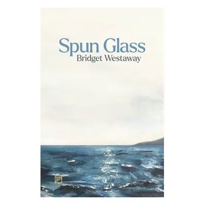 Spun Glass - Westaway, Bridget