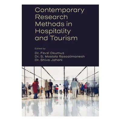 Contemporary Research Methods in Hospitality and Tourism