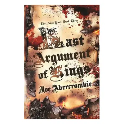 Last Argument Of Kings - Abercrombie, Joe